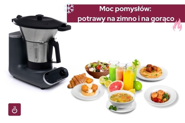 Moc pomysłów potrawy na zimno i na gorąco